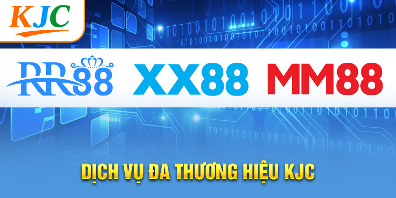 Dịch vụ đa thương hiệu KJC