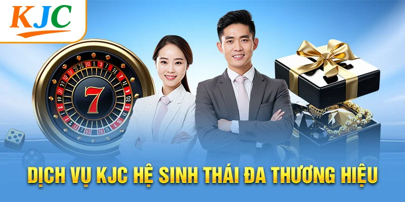 Dịch vụ KJC hệ sinh thái đa thương hiệu