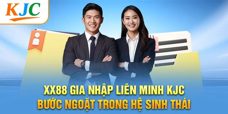 XX88 Gia Nhập Liên Minh KJC – Bước Ngoặt Lớn Trong Hệ Sinh Thái